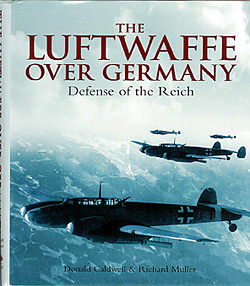 The Luftwaffe over Germany: Defense of the Reich